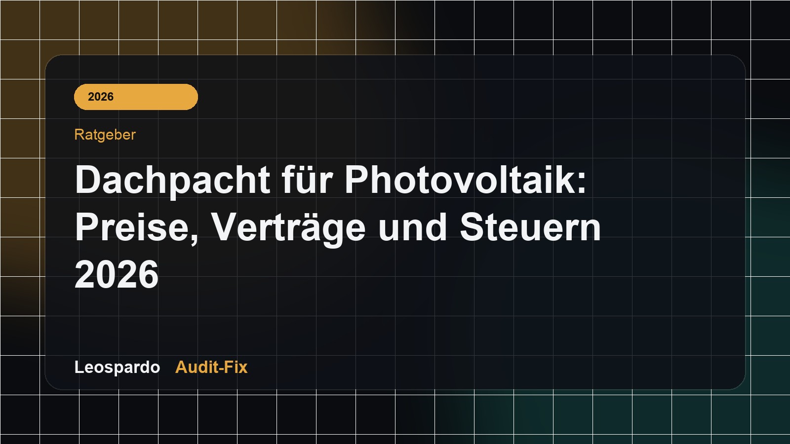 Dachpacht für Photovoltaik: Preise, Verträge und Steuern 2026
